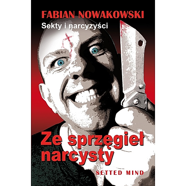 Sekty i narcyzysci, Fabian Nowakowski