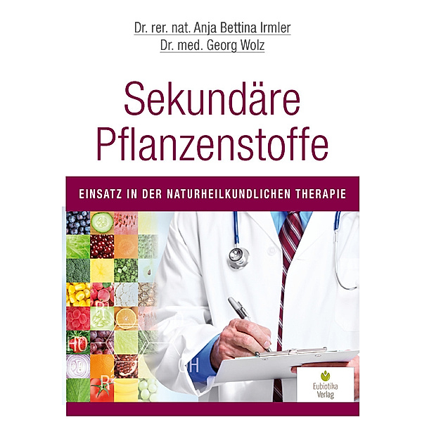 Sekundäre Pflanzenstoffe, Anja B. Irmler, Georg Wolz
