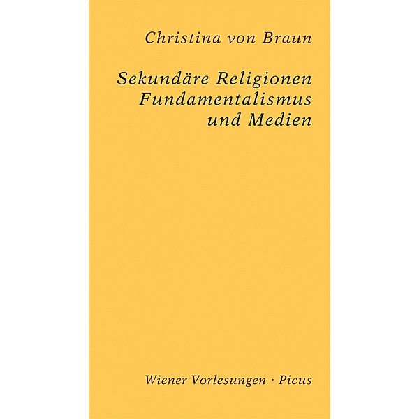 Sekundäre Religionen / Wiener Vorlesungen Bd.183, Christina von Braun