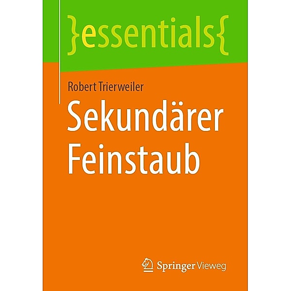 Sekundärer Feinstaub / essentials, Robert Trierweiler