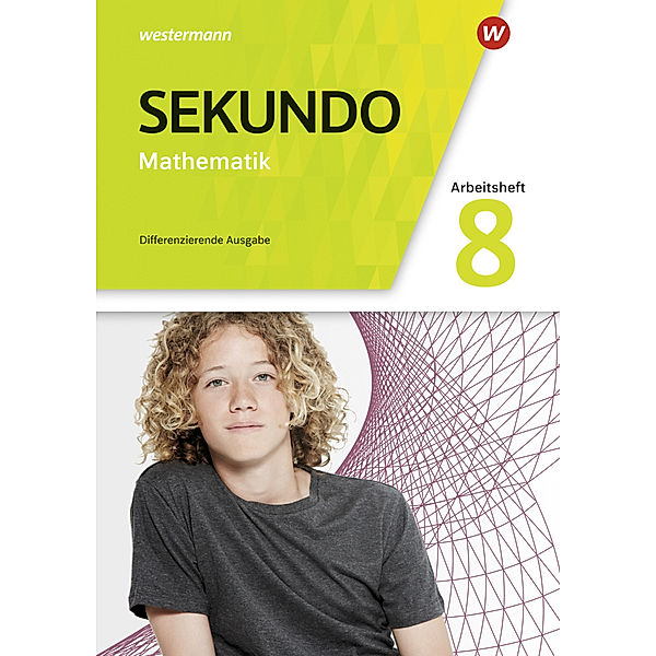 Sekundo - Mathematik für differenzierende Schulformen - Allgemeine Ausgabe 2018, Tim Baumert, Martina Lenze, Peter Welzel, Bernd Wurl