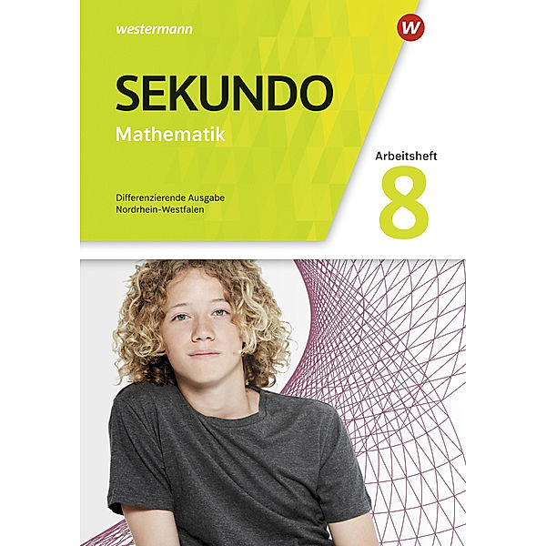 Sekundo - Mathematik für differenzierende Schulformen - Ausgabe 2018 für Nordrhein-Westfalen, Tim Baumert, Martina Lenze, Peter Welzel, Bernd Wurl