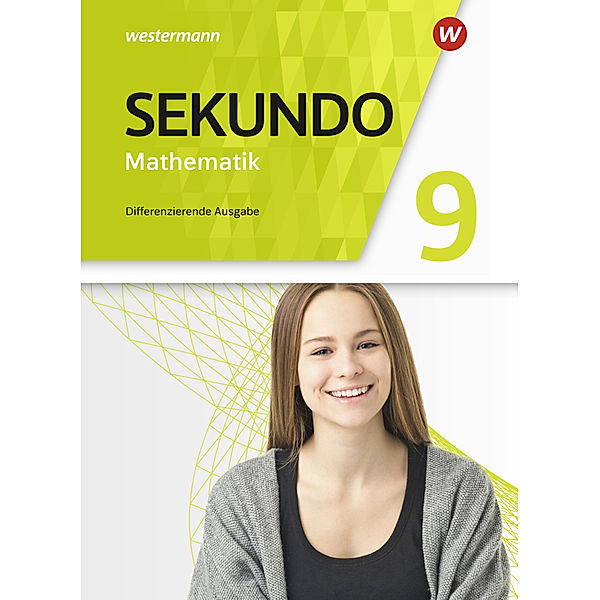 Sekundo - Mathematik für differenzierende Schulformen - Allgemeine Ausgabe 2018, Tim Baumert, Martina Lenze, Peter Welzel, Bernd Wurl