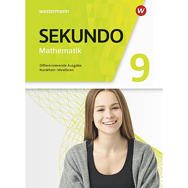 Sekundo - Mathematik für differenzierende Schulformen - Ausgabe 2018 für Nordrhein-Westfalen, Tim Baumert, Martina Lenze, Peter Welzel, Bernd Wurl