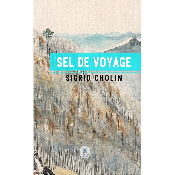 Sel de voyage, Sigrid Cholin