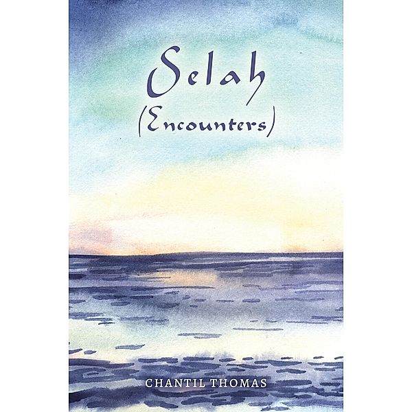 Selah - Encounters / Austin Macauley Publishers, Chantil Thomas
