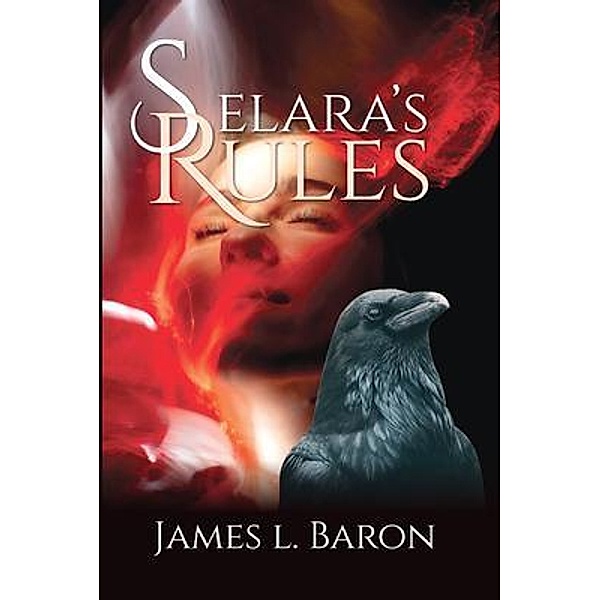 Selara's Rules, James L Baron