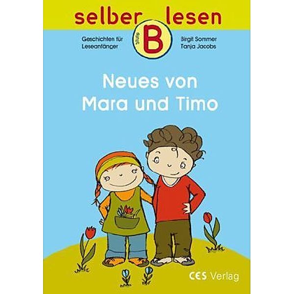 selber lesen, Stufe B / Neues von Mara und Timo, Birgit Sommer