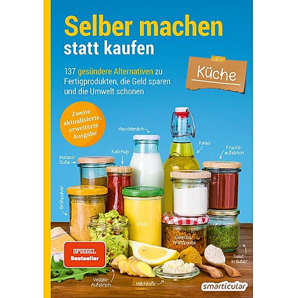 Selber machen statt kaufen - Küche