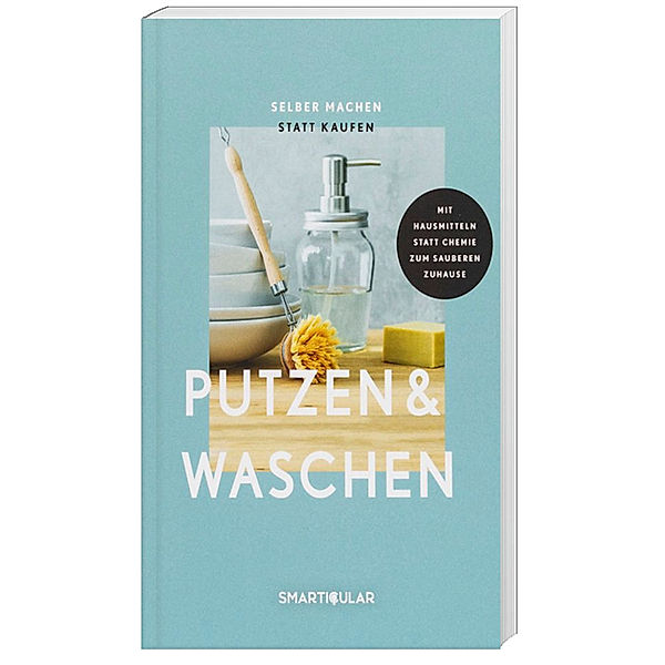 Selber machen statt kaufen - Putzen & Waschen