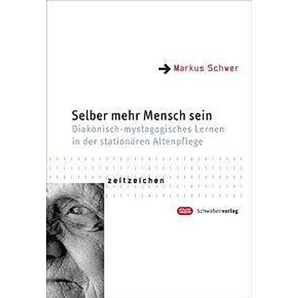 Selber mehr Mensch sein, Markus Schwer