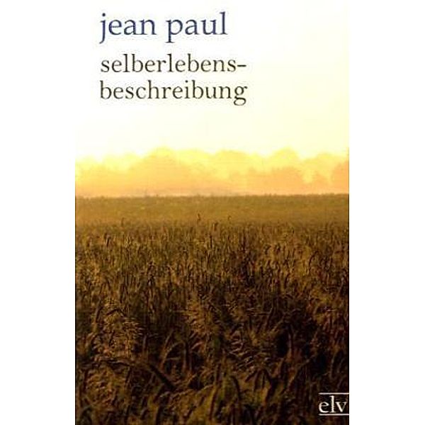 Selberlebensbeschreibung, Jean Paul