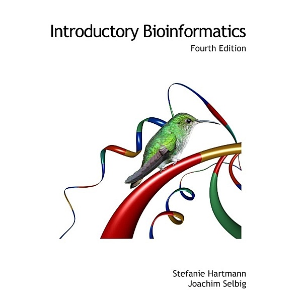 Selbig, J: Introductory Bioinformatics, Stefanie Hartmann, Joachim Selbig