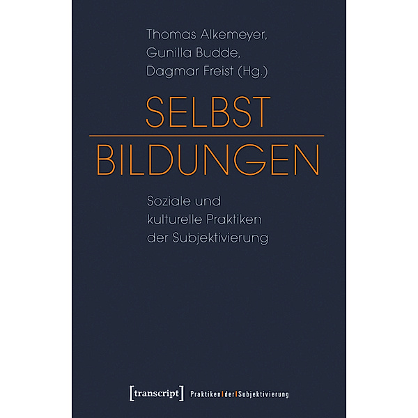 Selbst-Bildungen / Praktiken der Subjektivierung Bd.1