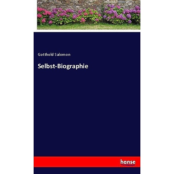 Selbst-Biographie, Gotthold Salomon