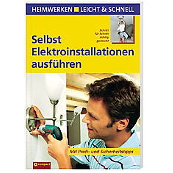 Selbst Elektroinstallationen ausführen, Andreas Burgwitz, Ingeborg Schier