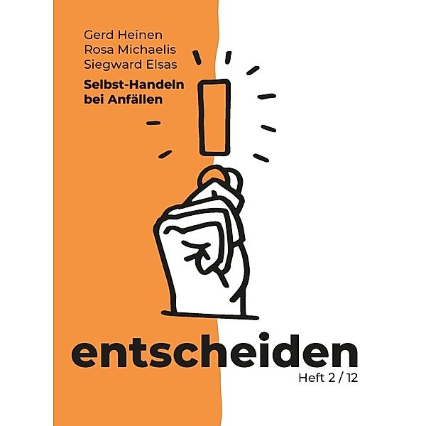 Selbst-Handeln bei Anfällen, Gerd Heinen, Rosa Michaelis, Siegward Elsas