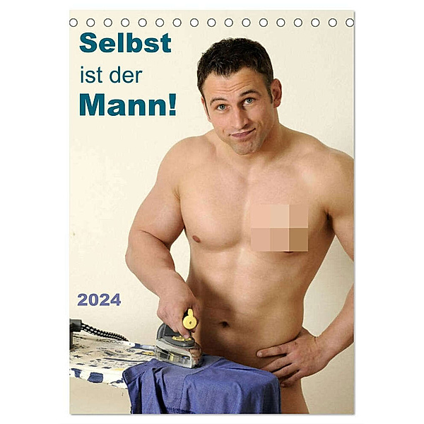 Selbst ist der Mann! (Tischkalender 2024 DIN A5 hoch), CALVENDO Monatskalender, Malestockphoto