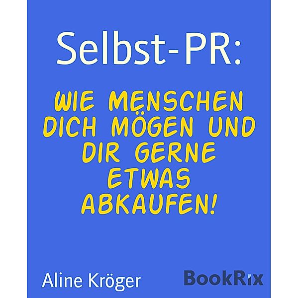 Selbst-PR:, Aline Kröger