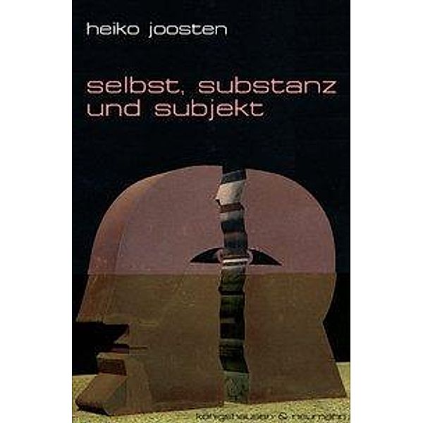 Selbst, Substanz und Subjekt, Heiko Joosten