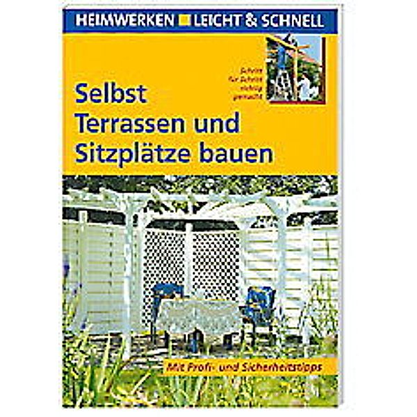 Selbst Terrassen und Sitzplätze bauen, Peter Himmelhuber