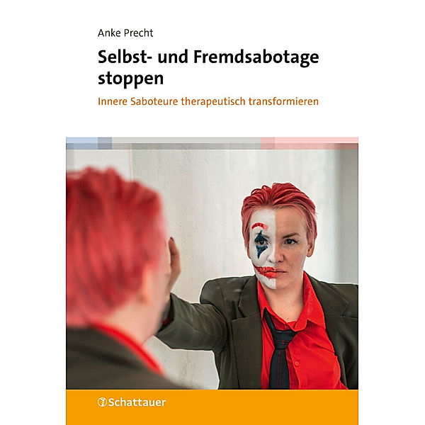 Selbst- und Fremdsabotage stoppen, Anke Precht