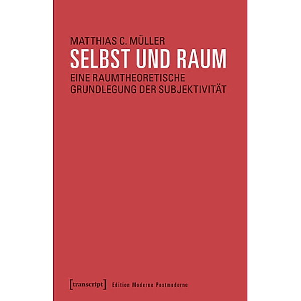 Selbst und Raum, Matthias C. Müller