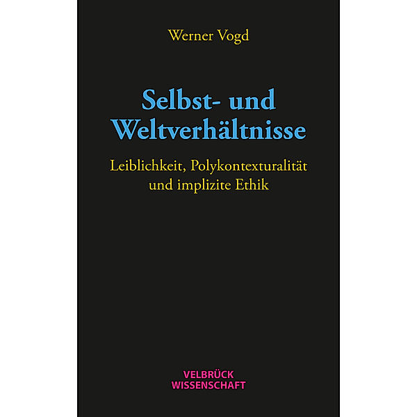 Selbst- und Weltverhältnisse, Werner Vogd