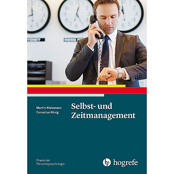 Selbst- und Zeitmanagement, Martin Kleinmann, Cornelius J. König