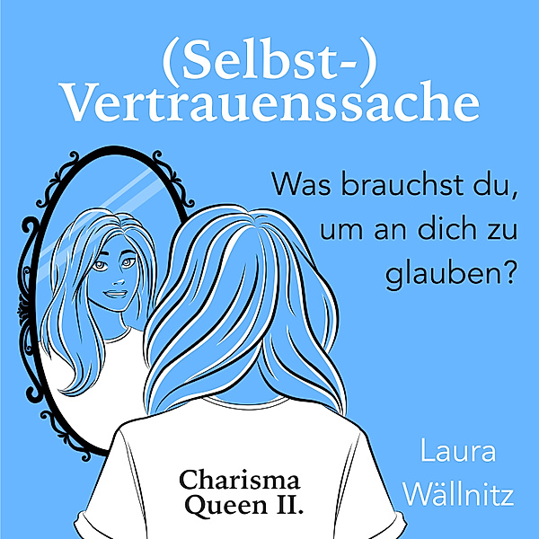 (Selbst-)Vertrauenssache, Laura Wällnitz