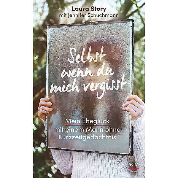 Selbst wenn du mich vergisst, Laura Story, Jennifer Schuchmann