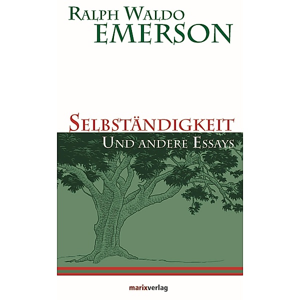 Selbständigkeit / Kleine philosophische Reihe, Ralph Waldo Emerson