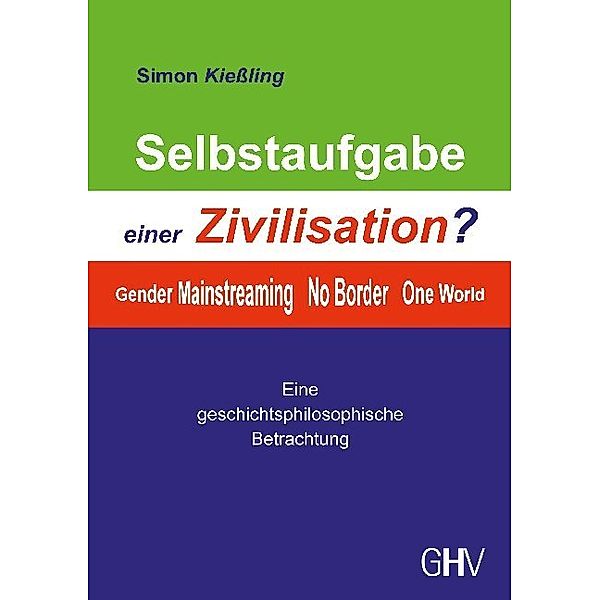 Selbstaufgabe einer Zivilisation?, Simon Kiessling