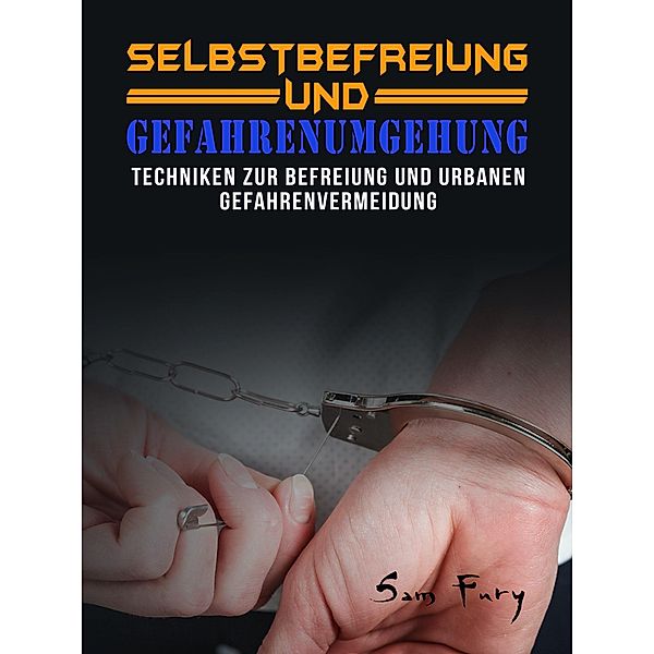 Selbstbefreiung und Gefahrenumgehung, Sam Fury