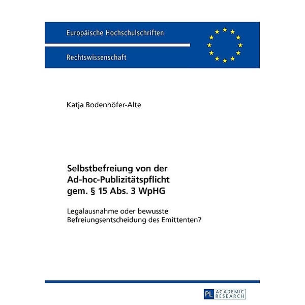 Selbstbefreiung von der Ad-hoc-Publizitaetspflicht gem.  15 Abs. 3 WpHG, Bodenhofer-Alte Katja Bodenhofer-Alte