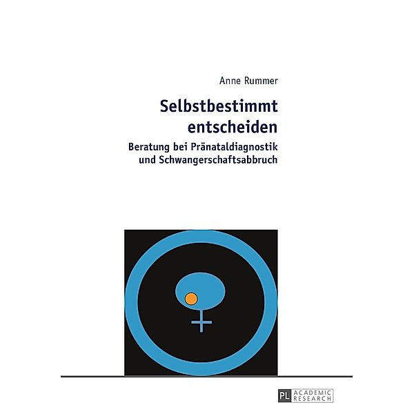 Selbstbestimmt entscheiden, Anne Rummer