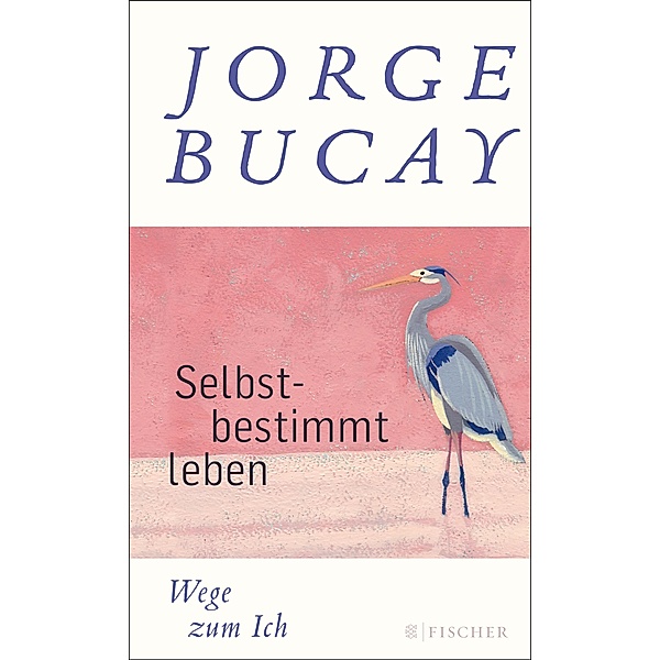 Selbstbestimmt leben, Jorge Bucay
