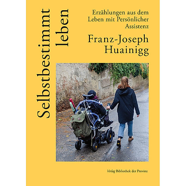 Selbstbestimmt leben, Franz-Joseph Huainigg