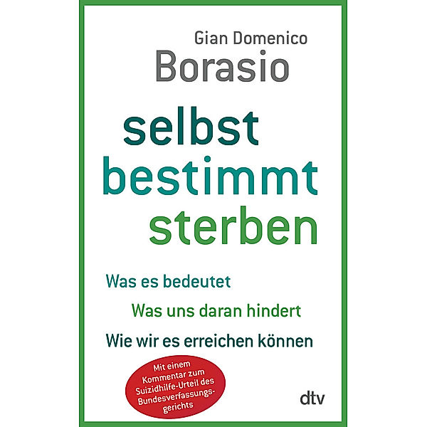 Selbstbestimmt sterben, Gian D. Borasio