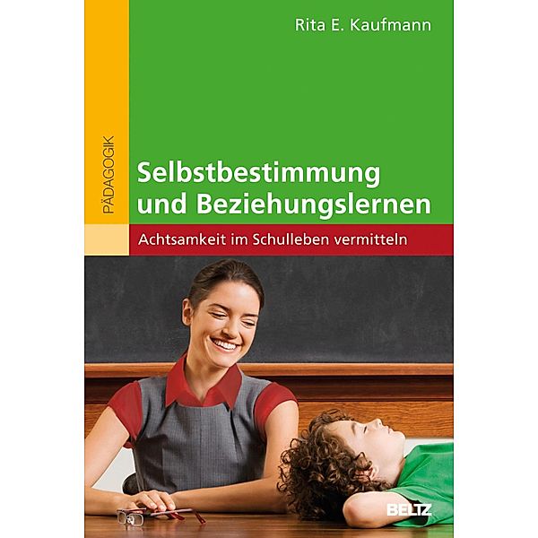 Selbstbestimmung und Beziehungslernen, Rita E. Kaufmann