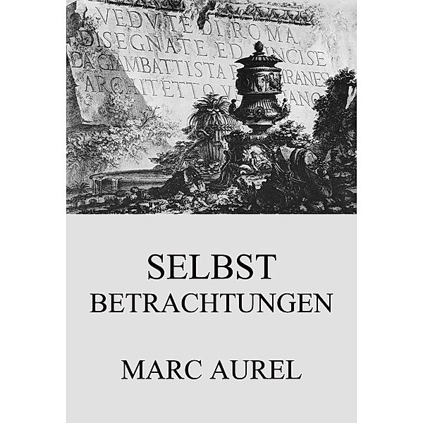 Selbstbetrachtungen, Marc Aurel