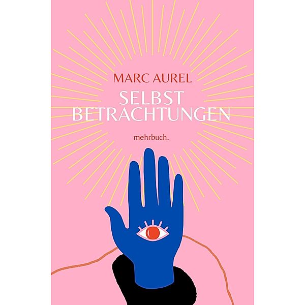 Selbstbetrachtungen, Marc Aurel