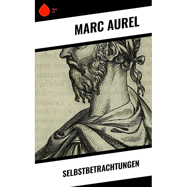 Selbstbetrachtungen, Marc Aurel