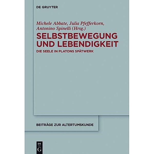 Selbstbewegung und Lebendigkeit / Beiträge zur Altertumskunde Bd.356