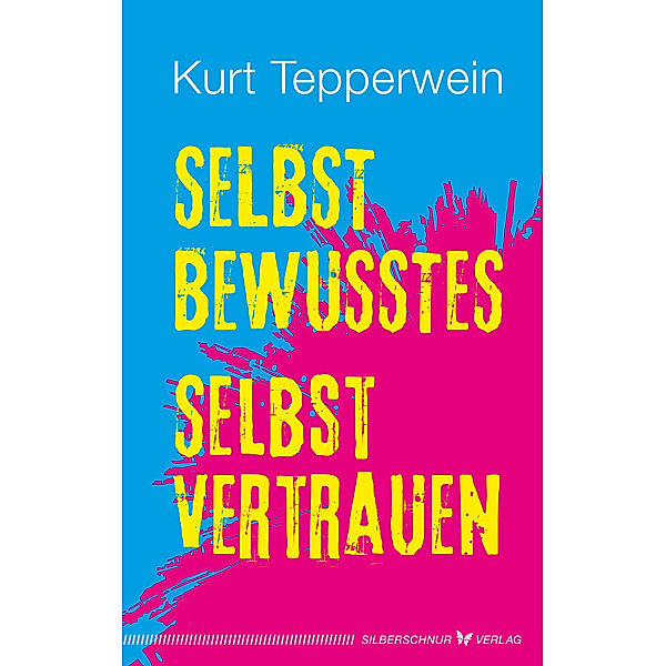 Selbstbewusstes Selbstvertrauen, Kurt Tepperwein