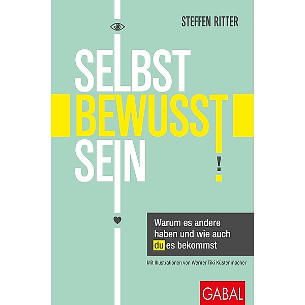 Selbstbewusstsein / Dein Leben, Steffen Ritter