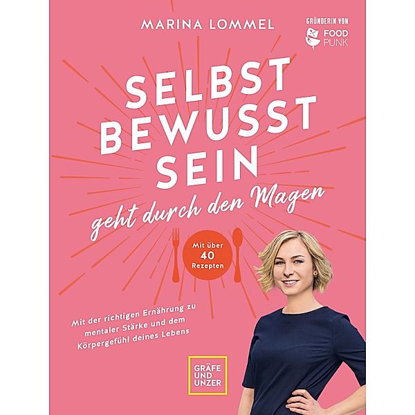 Selbstbewusstsein geht durch den Magen / GU Kochen & Verwöhnen Diät und Gesundheit, Marina Lommel