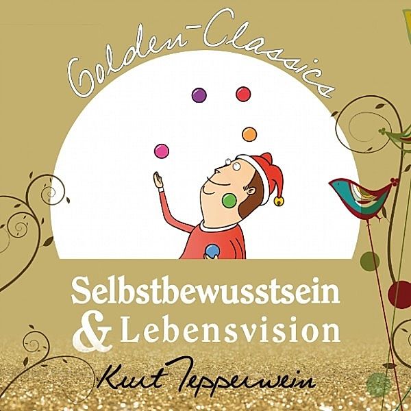 Selbstbewusstsein und Lebensvision - Golden Classics