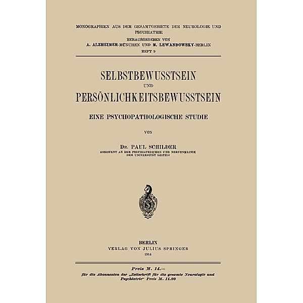 Selbstbewusstsein und Persönlichkeitsbewusstsein / Monographien aus dem Gesamtgebiete der Neurologie und Psychiatrie Bd.9, Paul Schilder