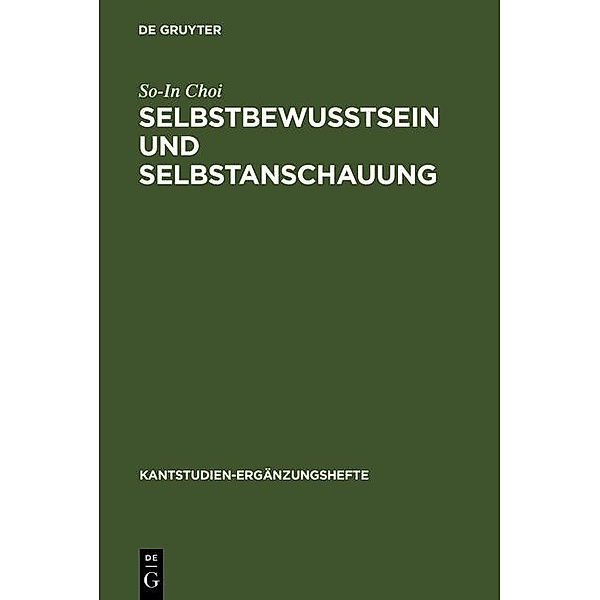 Selbstbewußtsein und Selbstanschauung / Kantstudien-Ergänzungshefte Bd.130, So-In Choi